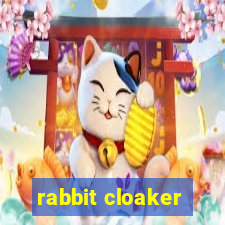 rabbit cloaker